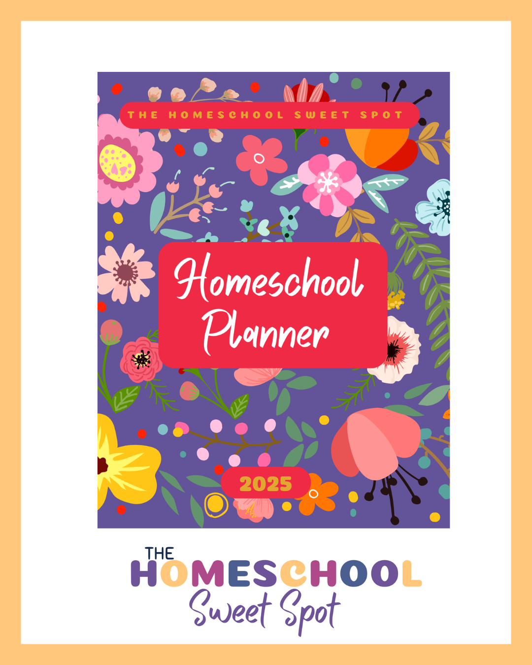 2025 Design Your Year Homeschool Planner – The Homeschool Sweet Spot